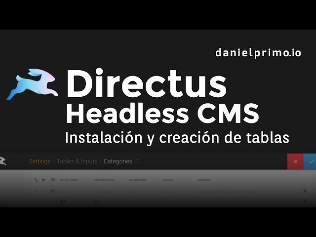 Directus Headless CMS: Instalación y creación de tablas