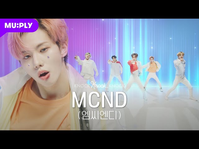 [4K] MCND - TOP GANG → ICE AGE  → nananaㅣKNOCK KNOCK KNOCK