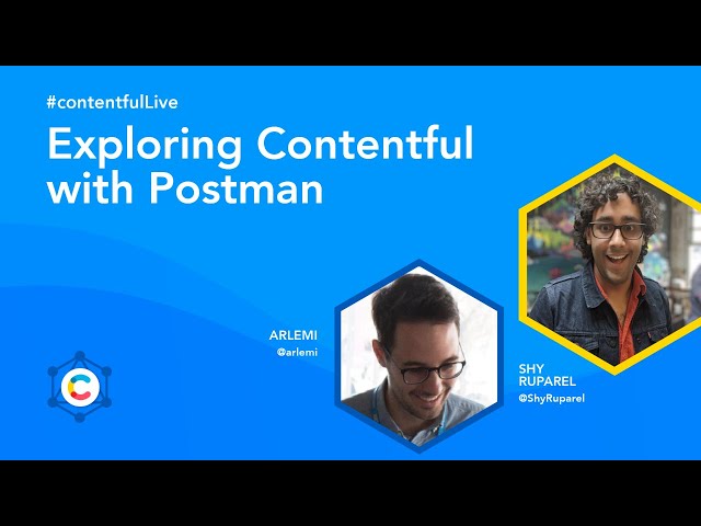 Exploring Contentful and Postman with Arlemi Turpault