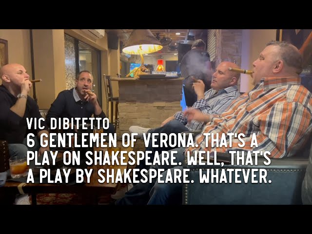 6 gentlemen of Verona. That's a play on Shakespeare. Well, that's a play BY Shakespeare. Whatever.