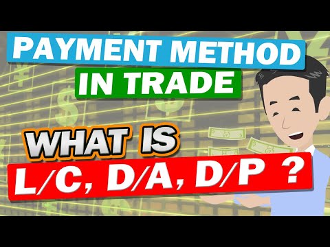 Settlement Methods in Trade  Vol.1 – L/C, D/A, D/P.  Explained "Documentary Bill of Exchange"