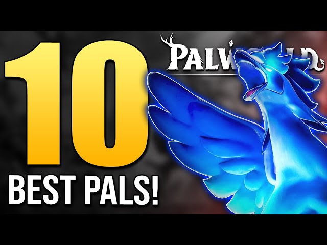 Palworld - TOP 10 BEST & MOST POWERFUL PALS in the Game - Complete Breeding Guide For Best Pals