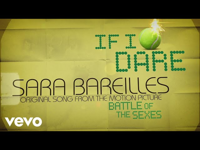 Sara Bareilles - If I Dare  (from Battle of the Sexes) (Lyric Video)
