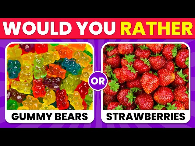 Would You Rather...? JUNK FOOD vs HEALTHY FOOD 🍟🥗
