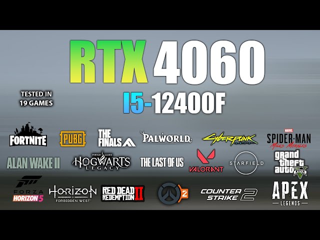 RTX 4060 + I5 12400F : Test in 19 Games - RTX 4060 Gaming