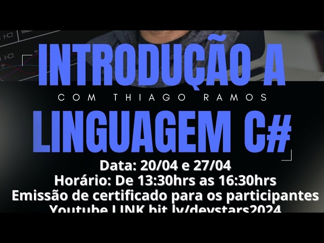 Minicurso - Introdução a linguagem C# com Thiago Ramos - parte 02