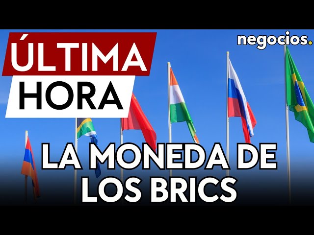 ÚLTIMA HORA: Los BRICS crearán un banco central para emitir su moneda nativa