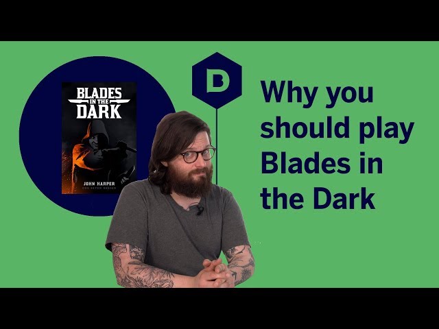 Why you should play Blades in the Dark
