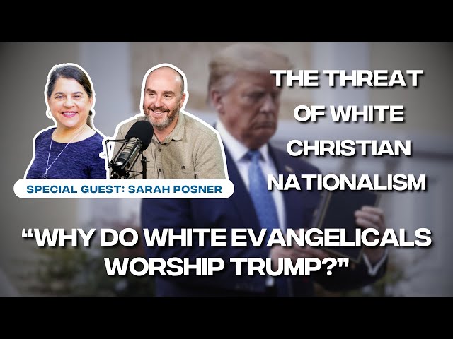 The Threat of White Christian Nationalism- Part IV: White Evangelicals Worship at the Altar of Trump