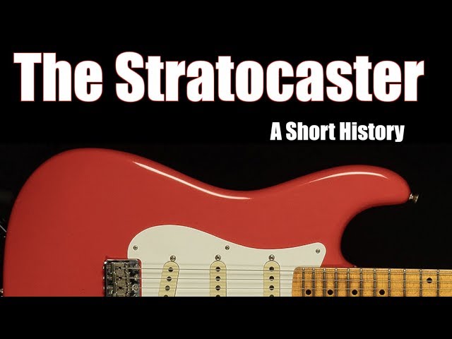 The Fender Stratocaster: A Short History