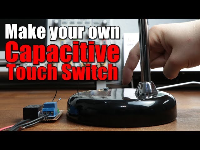 Make your own Capacitive Touch Switch