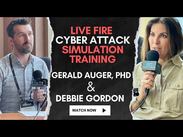 How Do You Simulate Live Fire Cyber Attacks? (CEO Debbie Gordon Speaks!)
