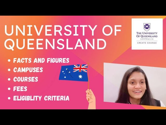 University of Queensland | Facts and Figures | Campuses | Courses | Fees | Eligibility Criteria |