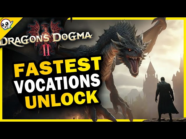 Easiest Way To Unlock Every Vocation in Dragon's Dogma 2