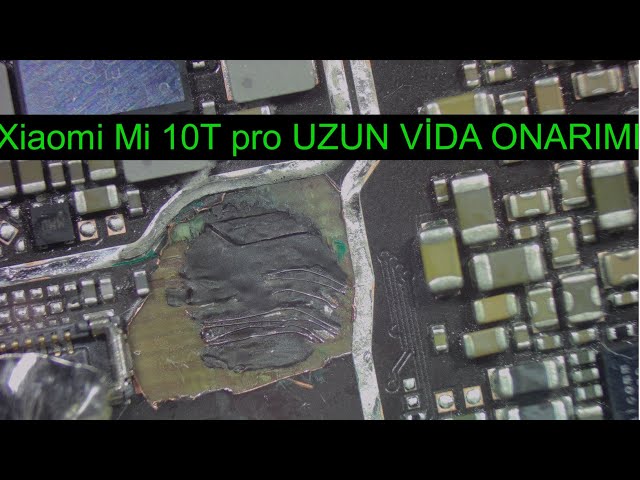 Xiaomi Mi 10t Pro | Kamera arızası | Uzun vida onarımı | long screw repair