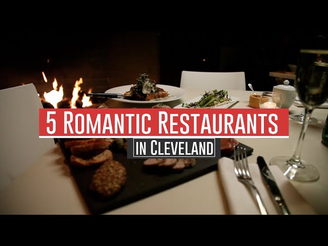 5 romantic restaurants in Cleveland