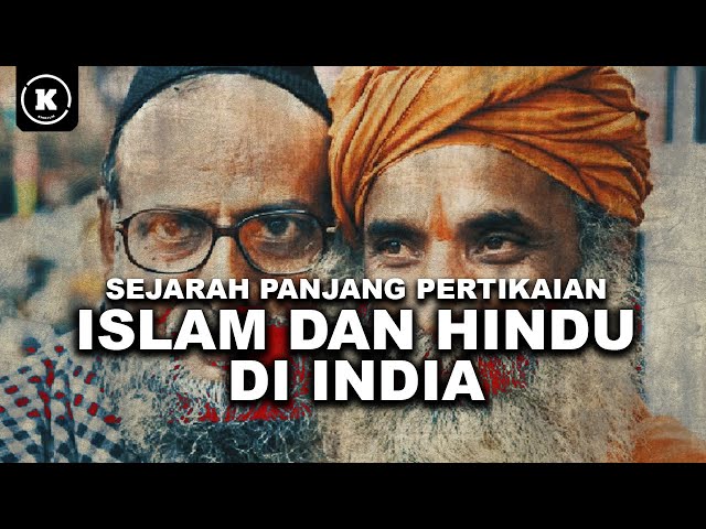 KONFLIK RUMIT RATUSAN TAHUN YANG BELUM JUGA SELESAI DAN SITUASI UMAT ISLAM SEKARANG DI INDIA