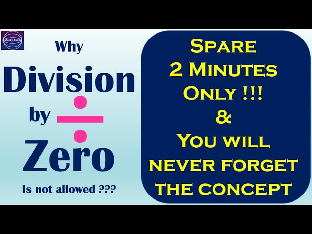 Divide by zero | Why Division by zero is not allowed | Division by zero | 0 divide by 0 | Zero math