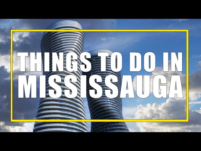 Awesome Things To Do In Mississauga, Ontario
