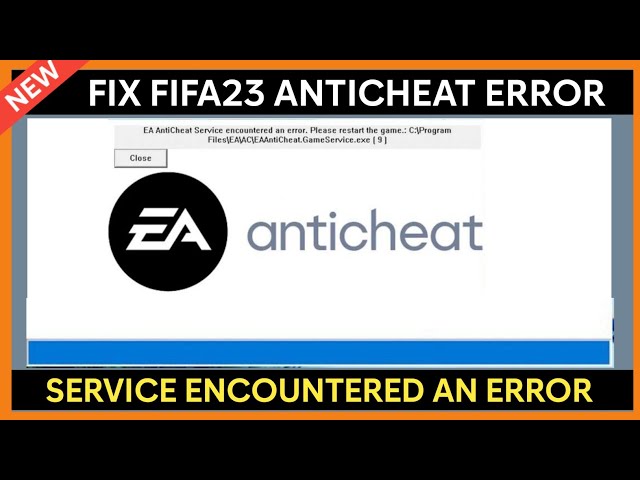 Fix FIFA 23 Anti cheat Error Service Encountered an Error | FIFA 23 Failure During Update Process