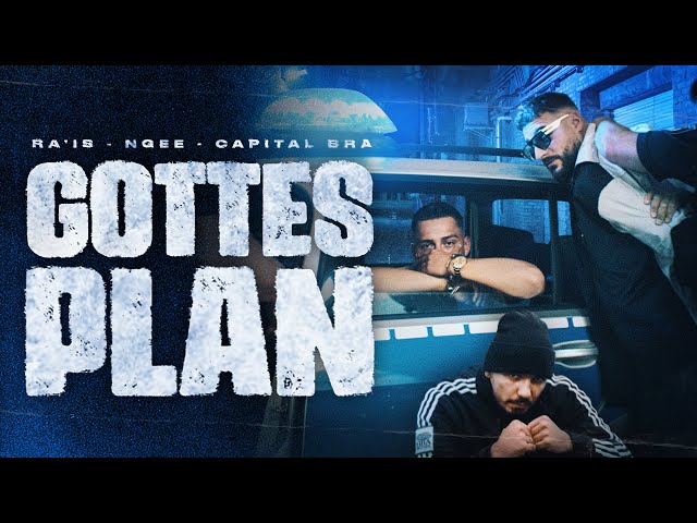 Ra'is feat. NGEE & Capital Bra - Gottes Plan (Official Video)
