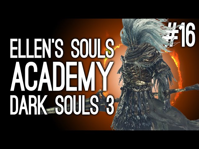 Playing Dark Souls 3 for the First Time! Ellen vs the Nameless King ROUND 3 - Ellen's Souls Academy