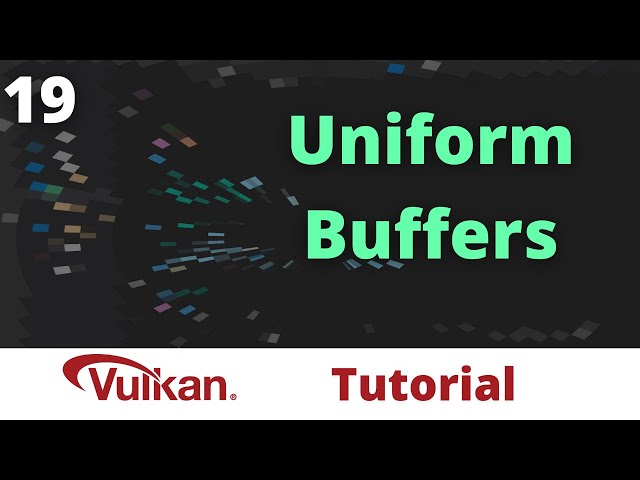 Uniform Buffers - Vulkan Game Engine Tutorial 19