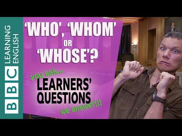 ❓‘Who’, ‘whom’ or ‘whose’? - Improve your English with Learners' Questions