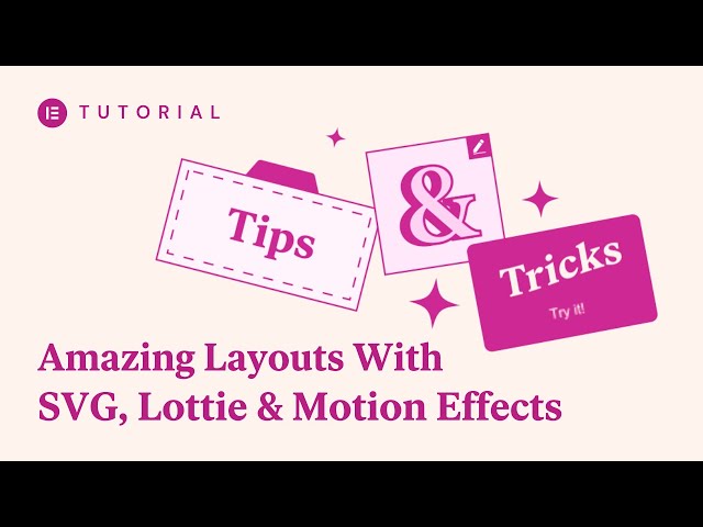 Amazing Layouts With SVG, Lottie & Motion Effects [ADVANCED]