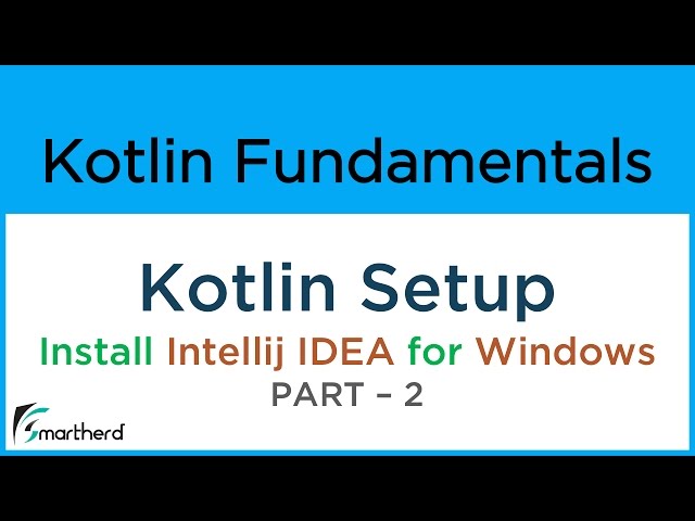 Kotlin Setup for Windows: Installing INTELLIJ IDEA #1.2