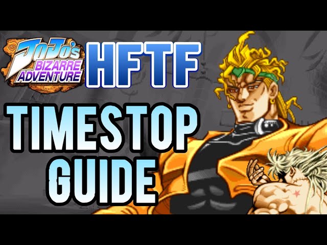 Ultimate JoJo Timestop Guide | JOJO HFTF