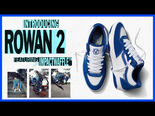 Vans Rowan 2 Shoes: The Most Technical Vans Pro Model Ever