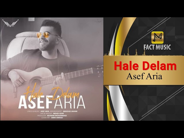 Asef Aria - Hale Delam | آصف آریا - حال دلم