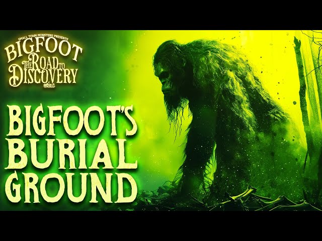 Bigfoot's Burial Ground | Bigfoot: The Road to Discovery (Real Sasquatch Audio)