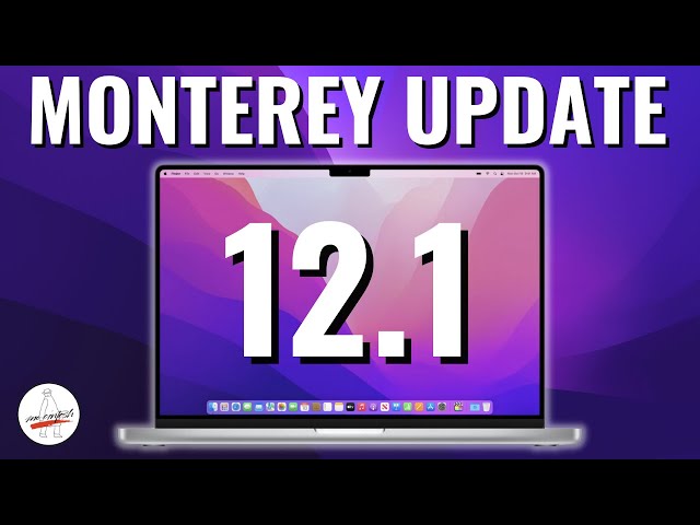 macOS Monterey 12.1 Update - What's New in the First Major Update?