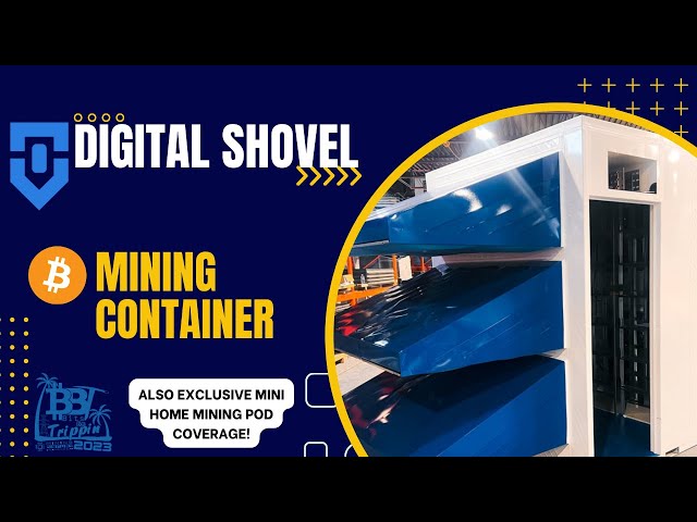 Digital Shovel @ Home Mining Container & Discussion /w Scot Johnson