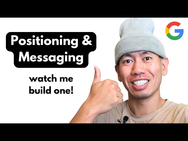 Watch Me Build Positioning & Messaging in 2023 (by an Ex-Google PMM)