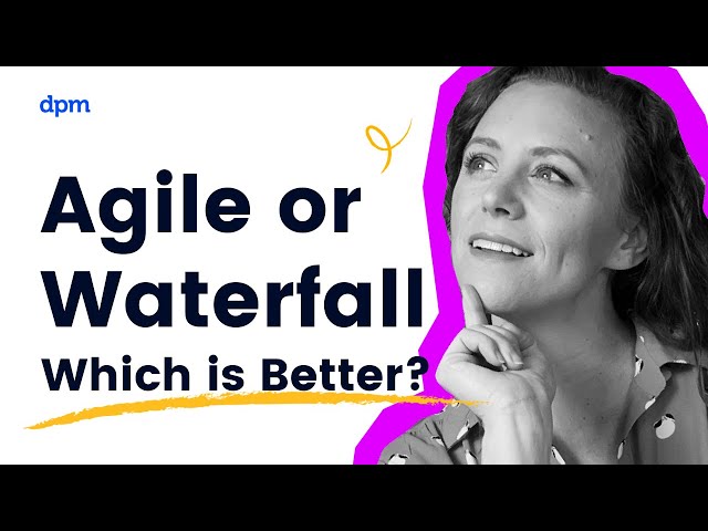 Agile versus Waterfall | Which Methodology Is Better For Your Project?