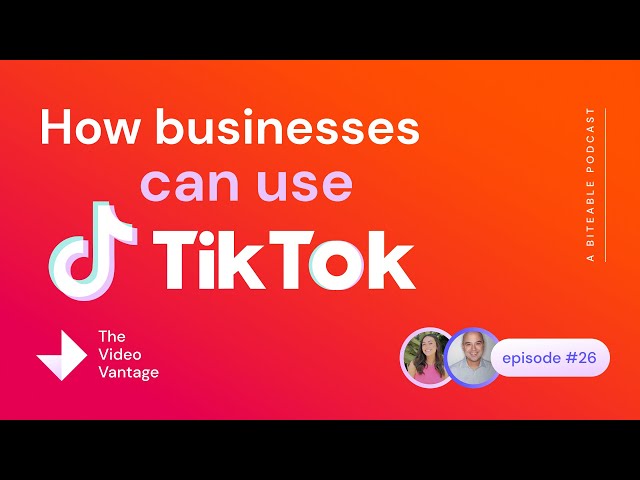 26. How businesses can use TikTok