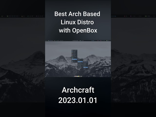 Archcraft OS : Best Arch Based Distro with OpenBox