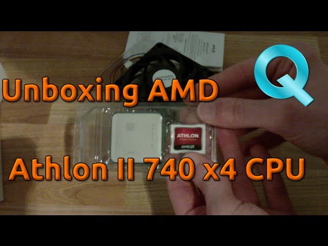 Unboxing & Look at AMD Athlon II X4 740 CPU