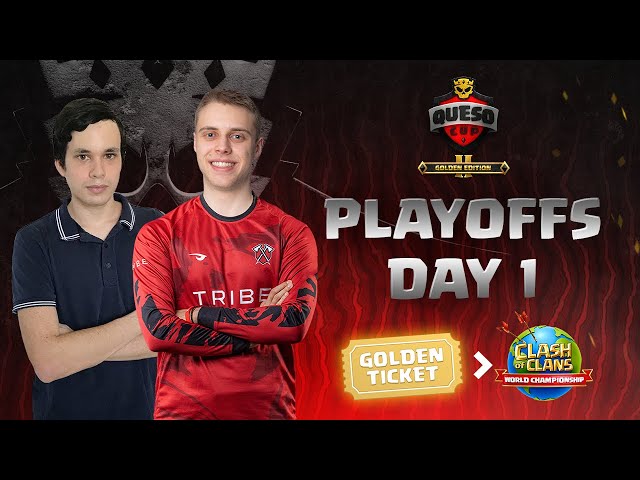 Queso Cup: Golden Edition II | Playoffs - Day 1 | ClashWorlds | Clash of Clans