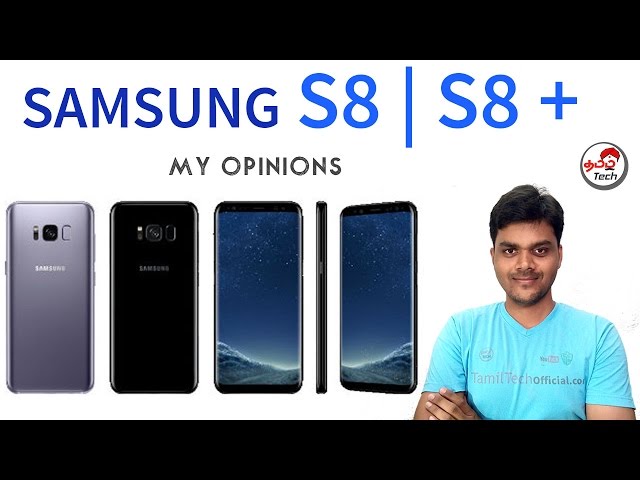 Samsung Galaxy S8 & S8 Plus Launched - My Opinion - Not a Review  | Tamil Tech