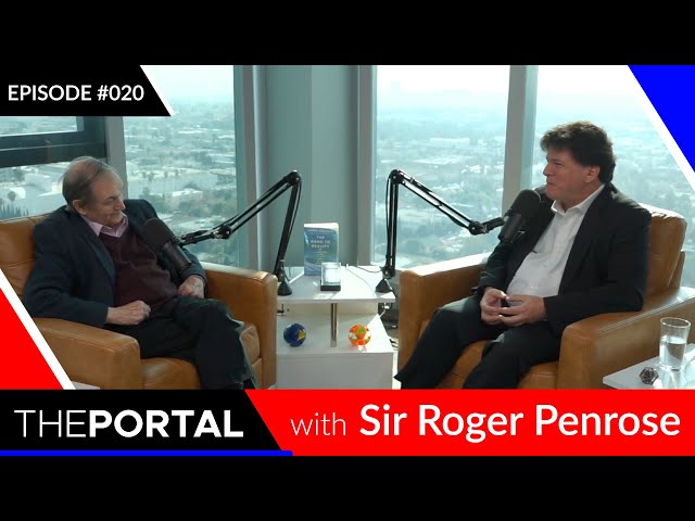 Roger Penrose on "The Portal" (w Eric Weinstein), Ep. #020 - Plotting the Twist of Einstein's Legacy