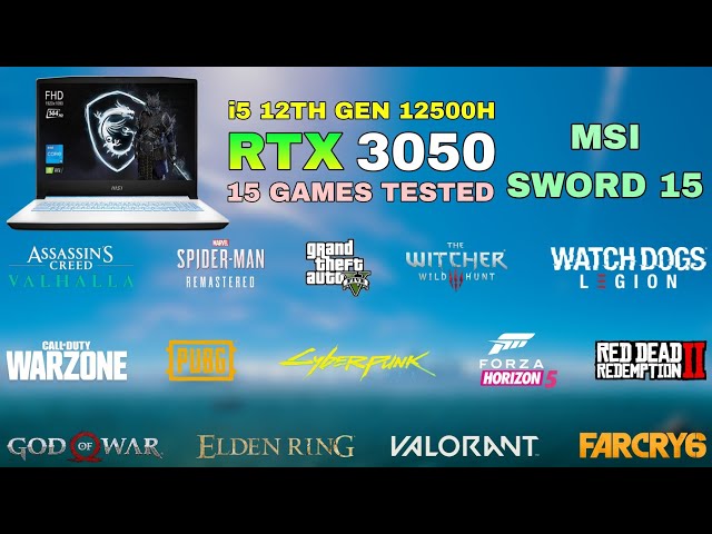 MSI Sword 15 - i5 12th Gen 12500H RTX 3050 - Test in 15 Games in 2022