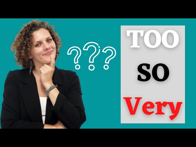 The difference between Too, So, and Very (Speak Fluent English)