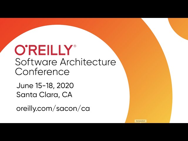 O'Reilly Software Architecture Conference 2020 - Santa Clara, CA