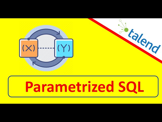 Parametrizing SQL in Talend