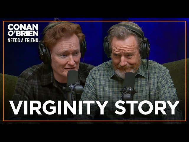 Bryan Cranston Lost His Virginity To A Sex Worker | Conan O'Brien Needs A Friend