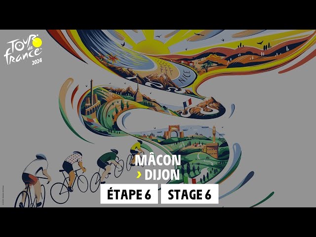 Stage 6 : Mâcon - Dijon #TourdeFrance 2024